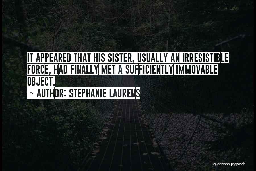 Irresistible Force Quotes By Stephanie Laurens