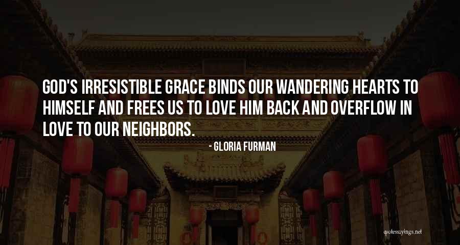 Irresistible Grace Quotes By Gloria Furman