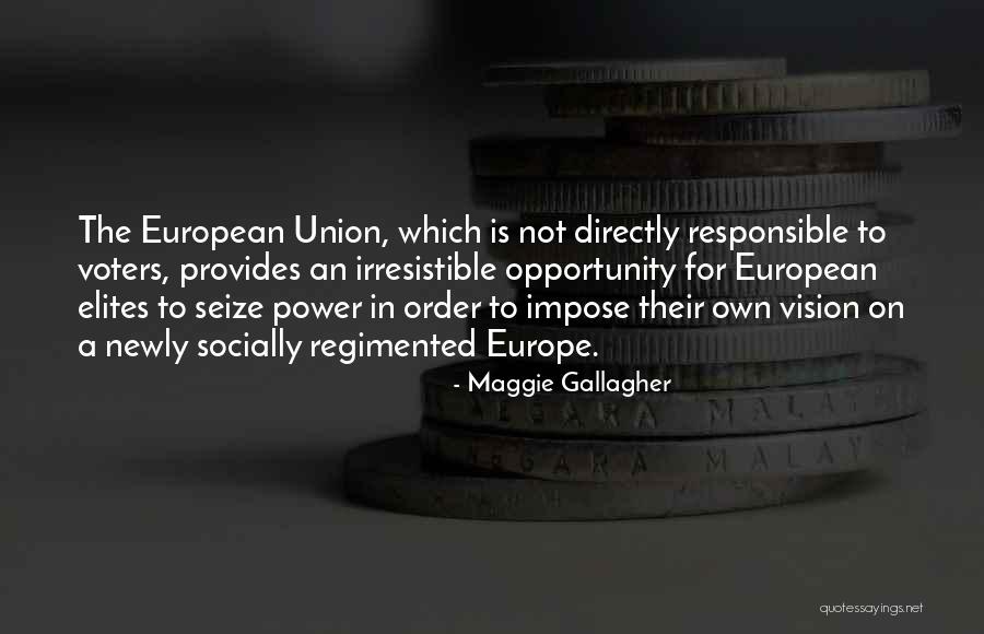Irresistible Quotes By Maggie Gallagher