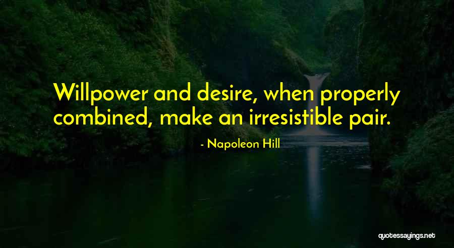 Irresistible Quotes By Napoleon Hill