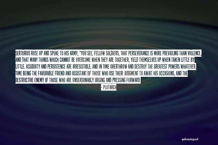 Irresistible Quotes By Plutarch