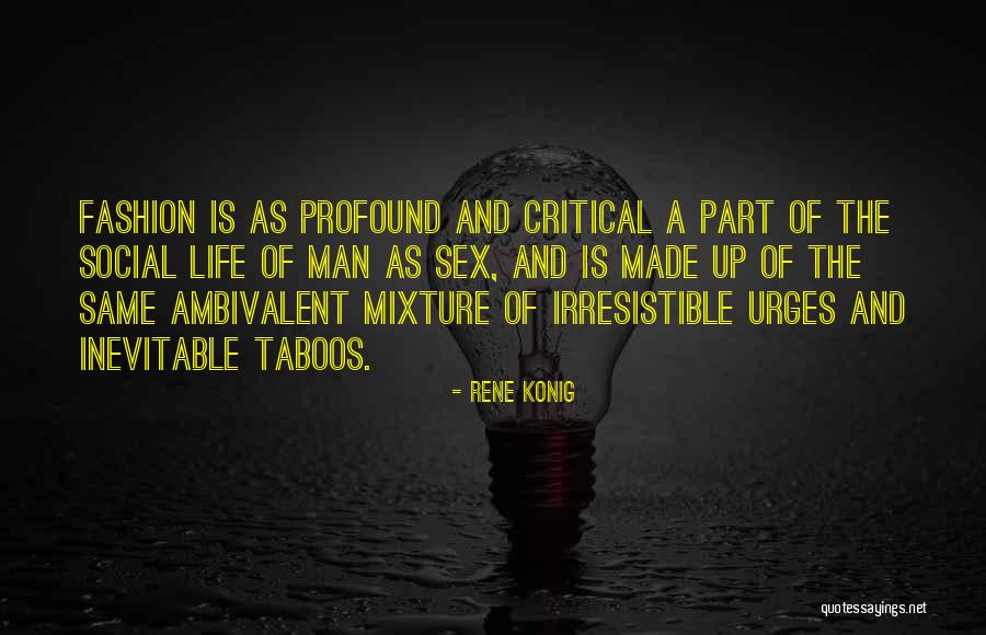 Irresistible Quotes By Rene Konig