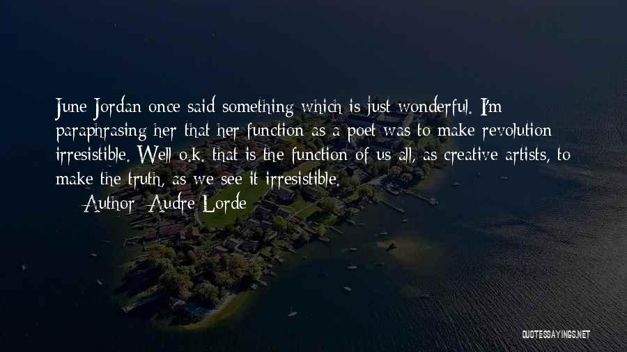 Irresistible Revolution Quotes By Audre Lorde