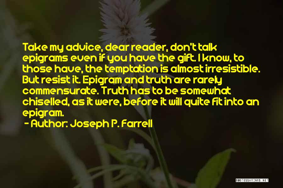 Irresistible Temptation Quotes By Joseph P. Farrell