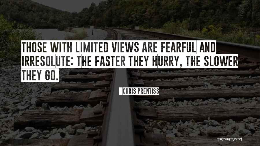 Irresolute Quotes By Chris Prentiss Irresolute Quotes By Chris Prentiss