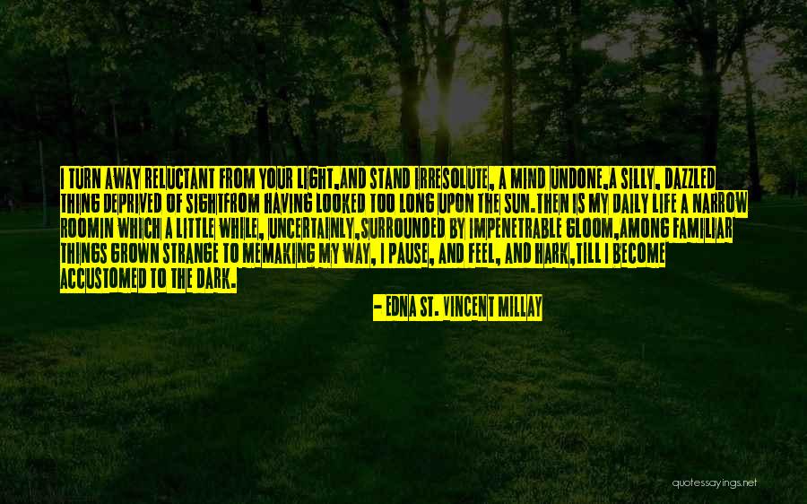 Irresolute Quotes By Edna St. Vincent Millay Irresolute Quotes By Edna St. Vincent Millay