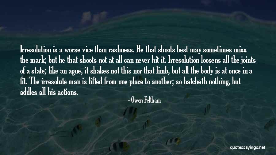 Irresolute Quotes By Owen Feltham Irresolute Quotes By Owen Feltham