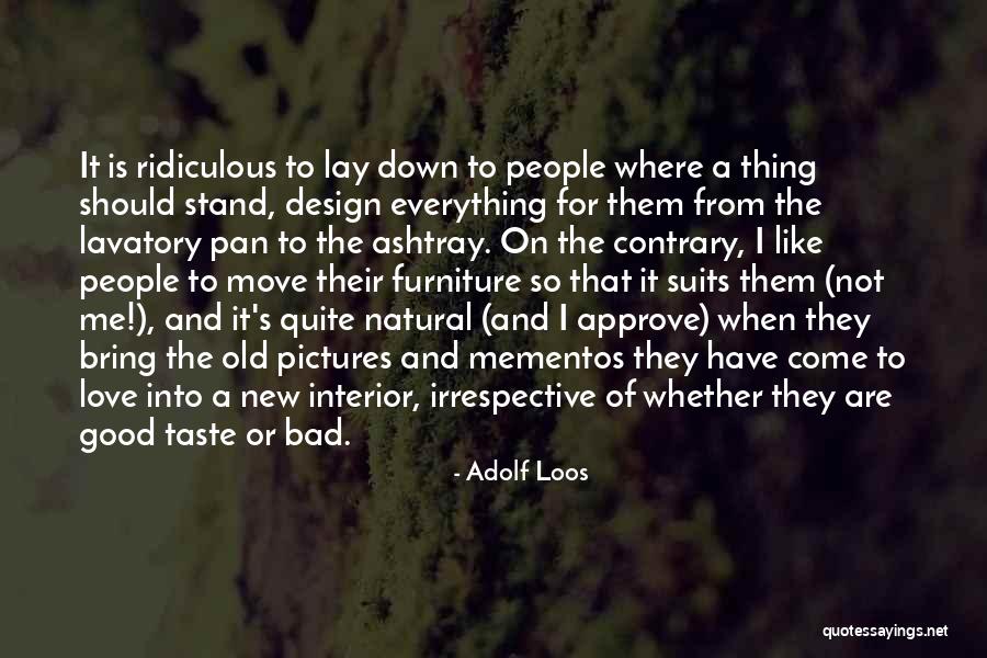 Irrespective Of Whether Quotes By Adolf Loos Irrespective Of Whether Quotes By Adolf Loos