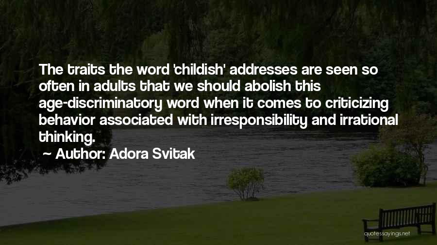 Irresponsibility Quotes By Adora Svitak