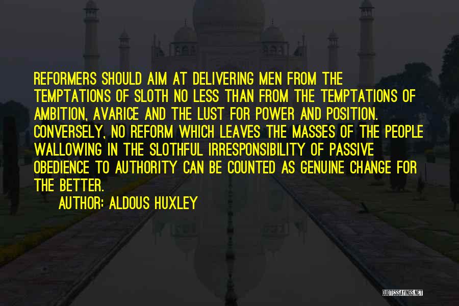 Irresponsibility Quotes By Aldous Huxley