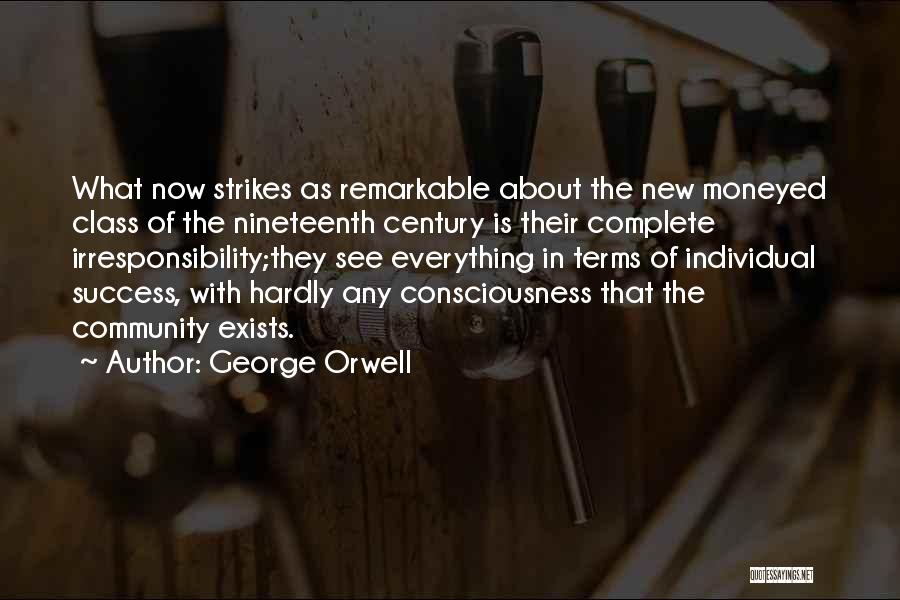 Irresponsibility Quotes By George Orwell