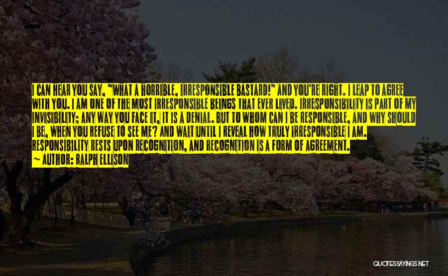 Irresponsibility Quotes By Ralph Ellison