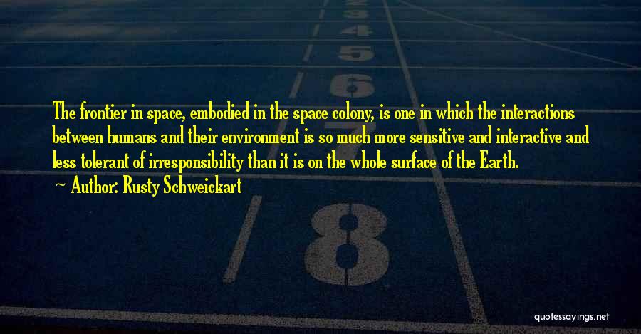 Irresponsibility Quotes By Rusty Schweickart