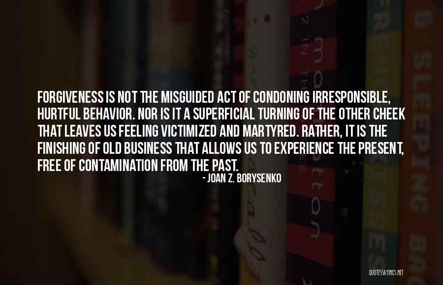 Irresponsible Behavior Quotes By Joan Z. Borysenko Irresponsible Behavior Quotes By Joan Z. Borysenko