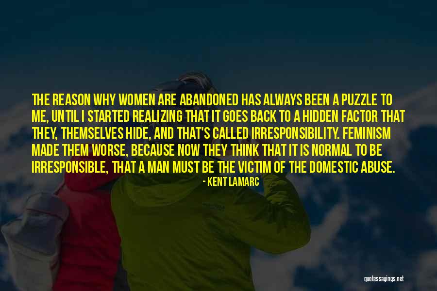 Irresponsible Man Quotes By Kent Lamarc Irresponsible Man Quotes By Kent Lamarc