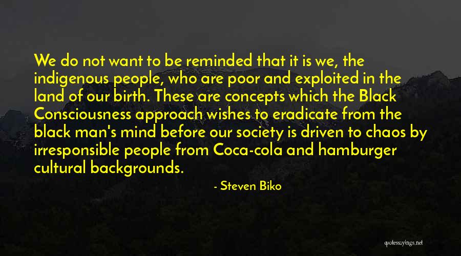 Irresponsible Man Quotes By Steven Biko Irresponsible Man Quotes By Steven Biko