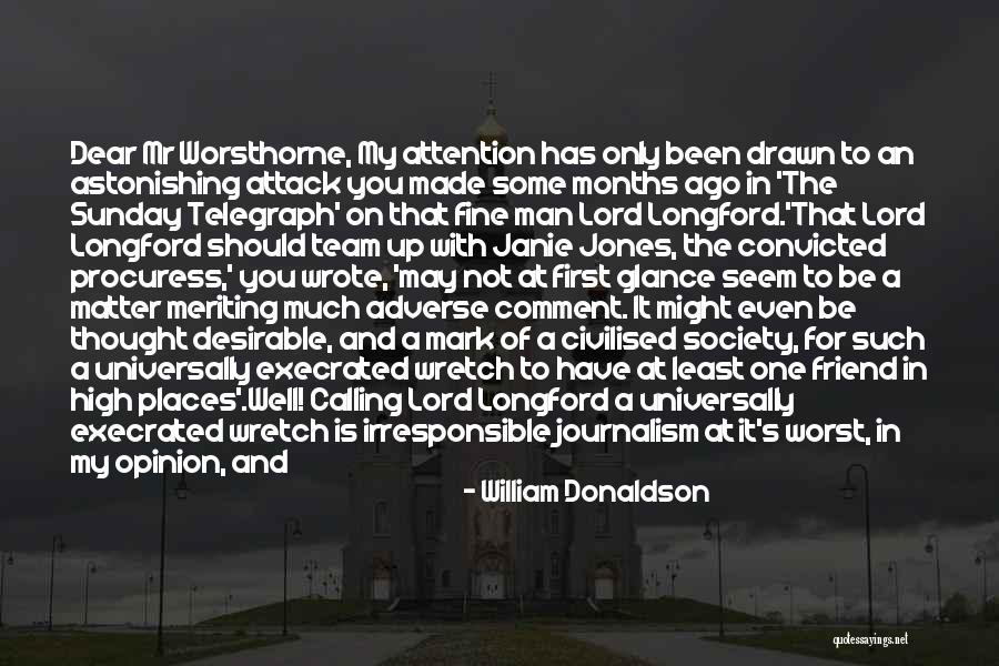 Irresponsible Man Quotes By William Donaldson Irresponsible Man Quotes By William Donaldson