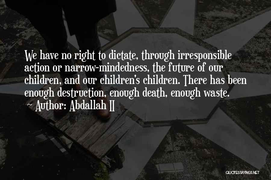 Irresponsible Quotes By Abdallah II