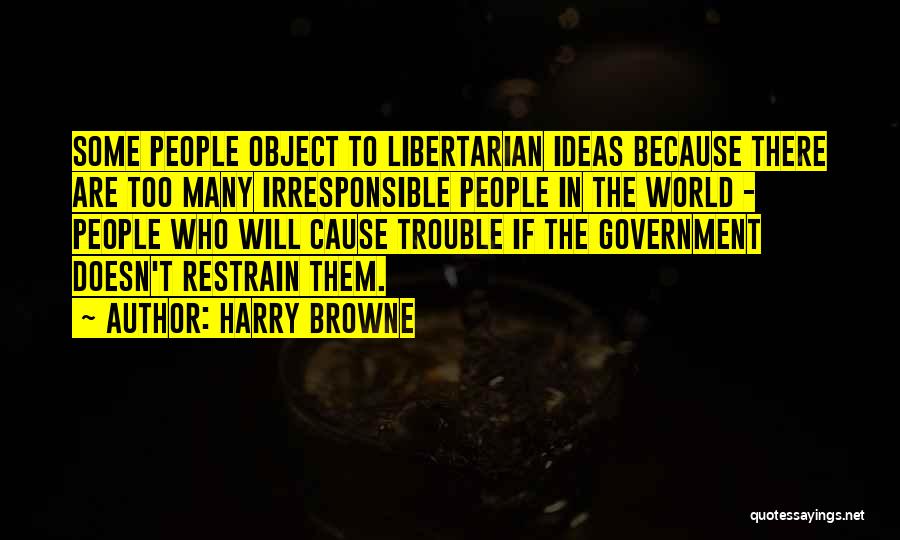 Irresponsible Quotes By Harry Browne