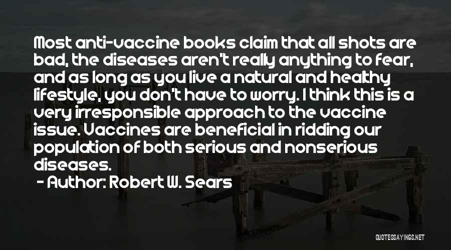 Irresponsible Quotes By Robert W. Sears