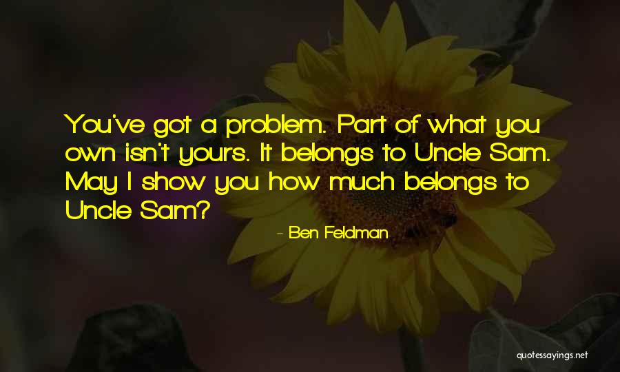 Irreverantly Quotes By Ben Feldman Irreverantly Quotes By Ben Feldman