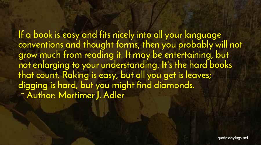 Irreverent Thanksgiving Quotes By Mortimer J. Adler