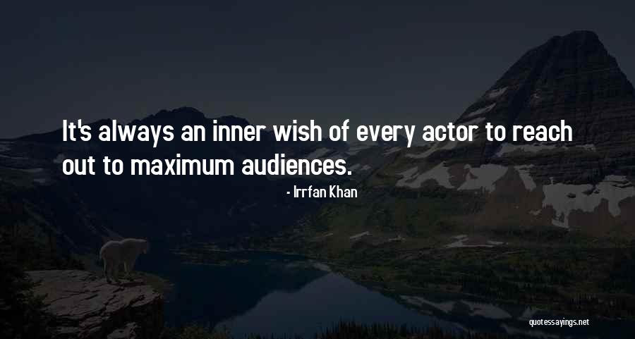 Irrfan Khan Actor Quotes By Irrfan Khan