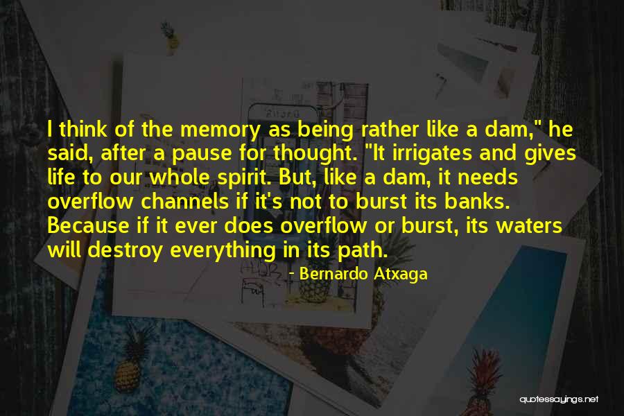 Irrigates Quotes By Bernardo Atxaga Irrigates Quotes By Bernardo Atxaga