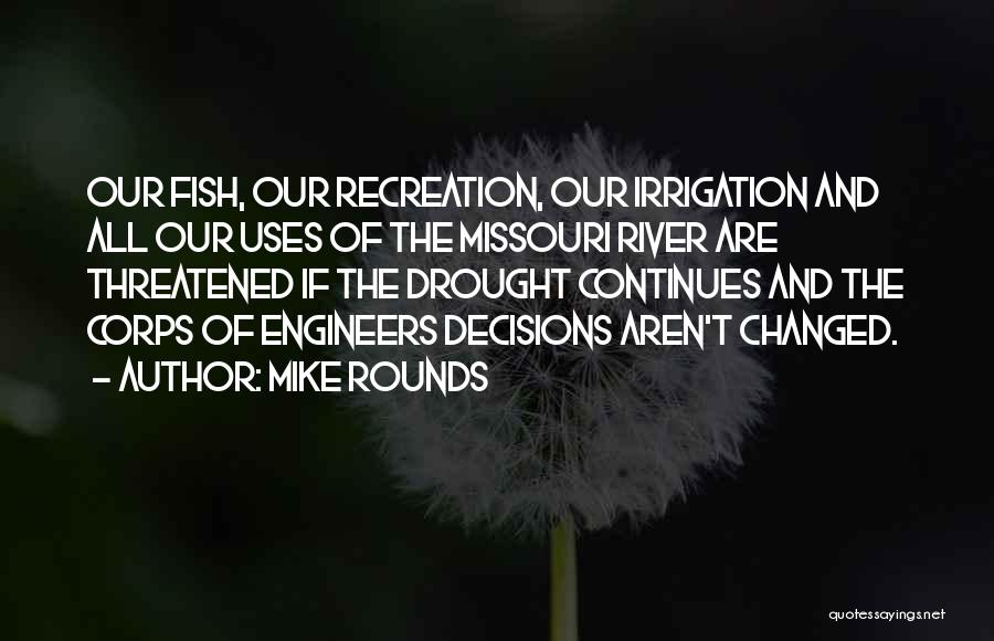 Irrigation Quotes By Mike Rounds