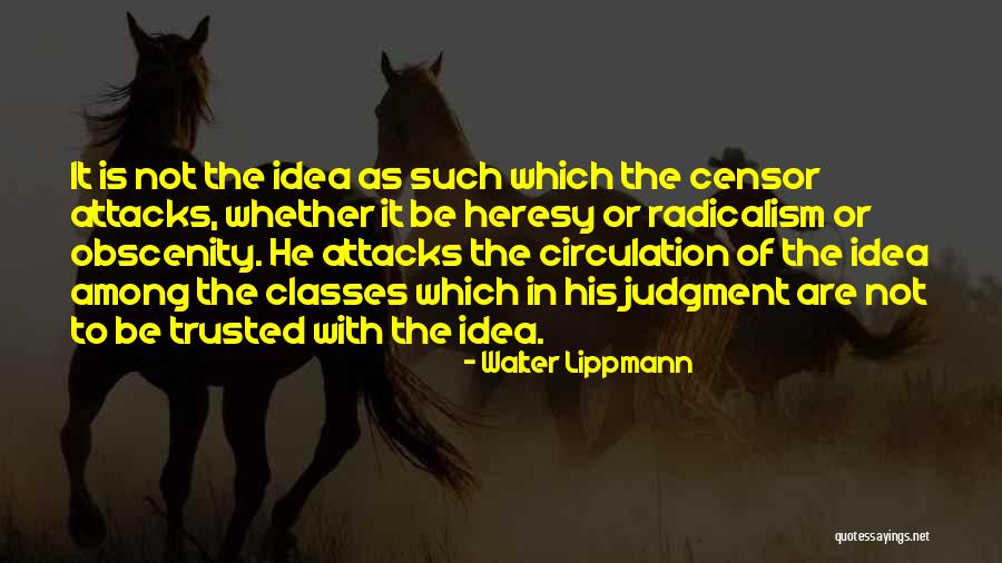 Irritabis Quotes By Walter Lippmann Irritabis Quotes By Walter Lippmann