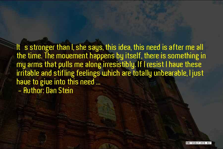 Irritable Quotes By Dan Stein