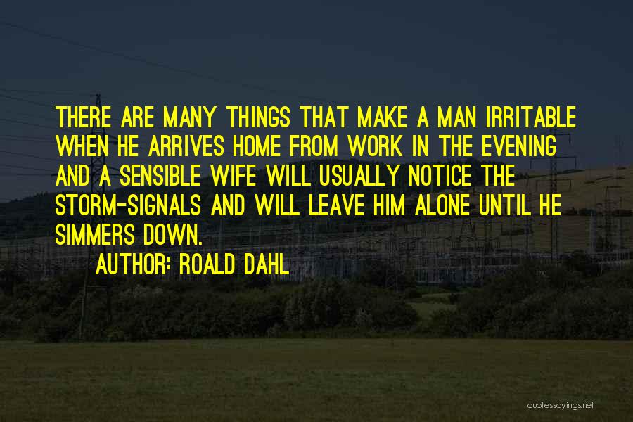 Irritable Quotes By Roald Dahl