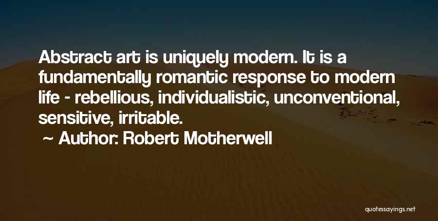 Irritable Quotes By Robert Motherwell