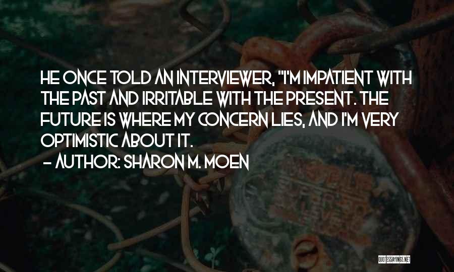 Irritable Quotes By Sharon M. Moen