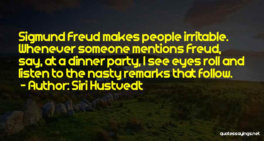 Irritable Quotes By Siri Hustvedt