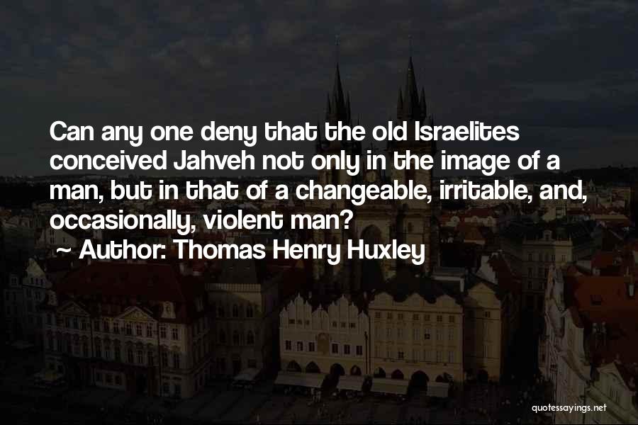 Irritable Quotes By Thomas Henry Huxley