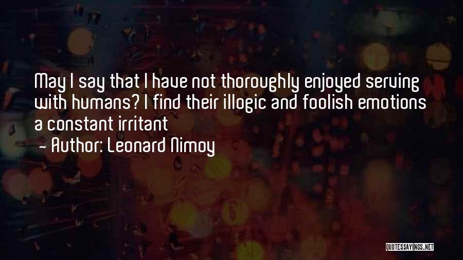 Irritant Quotes By Leonard Nimoy