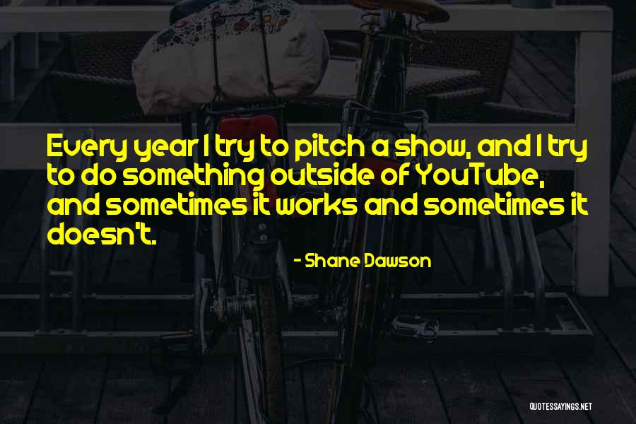 Irritantes Da Quotes By Shane Dawson Irritantes Da Quotes By Shane Dawson