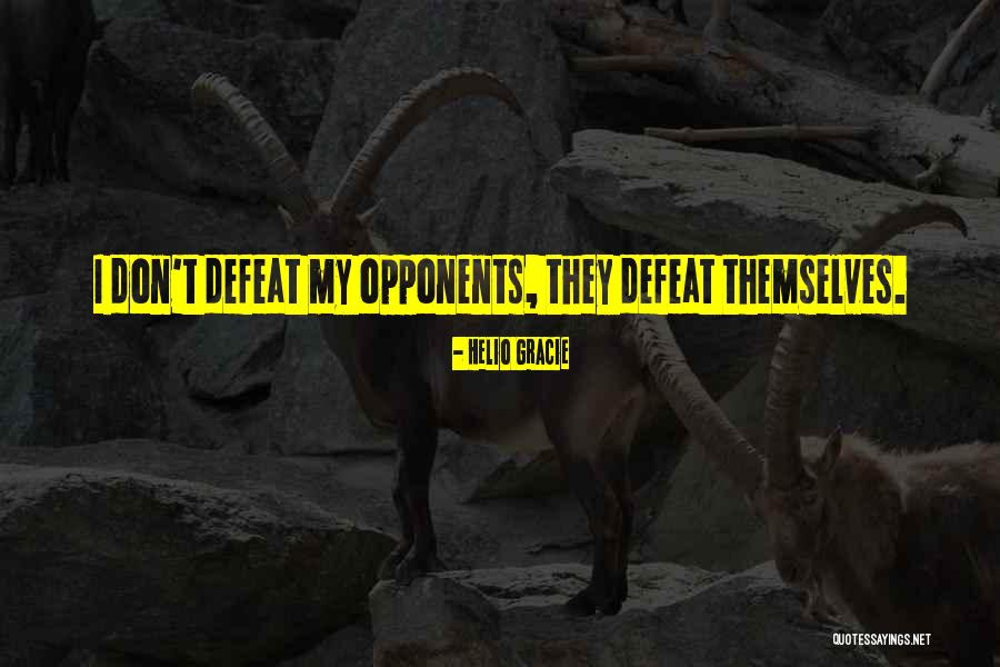 Irritantes Quotes By Helio Gracie Irritantes Quotes By Helio Gracie
