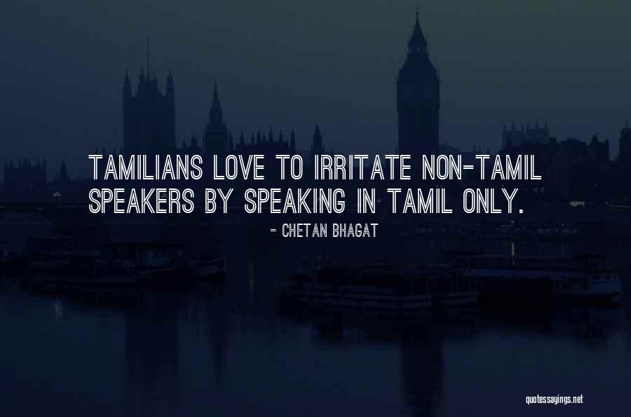 Irritate Love Quotes By Chetan Bhagat