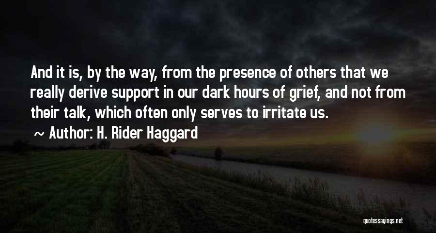 Irritate Someone Quotes By H. Rider Haggard