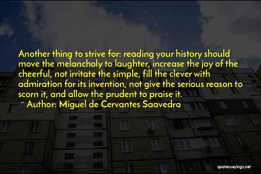 Irritate Someone Quotes By Miguel De Cervantes Saavedra