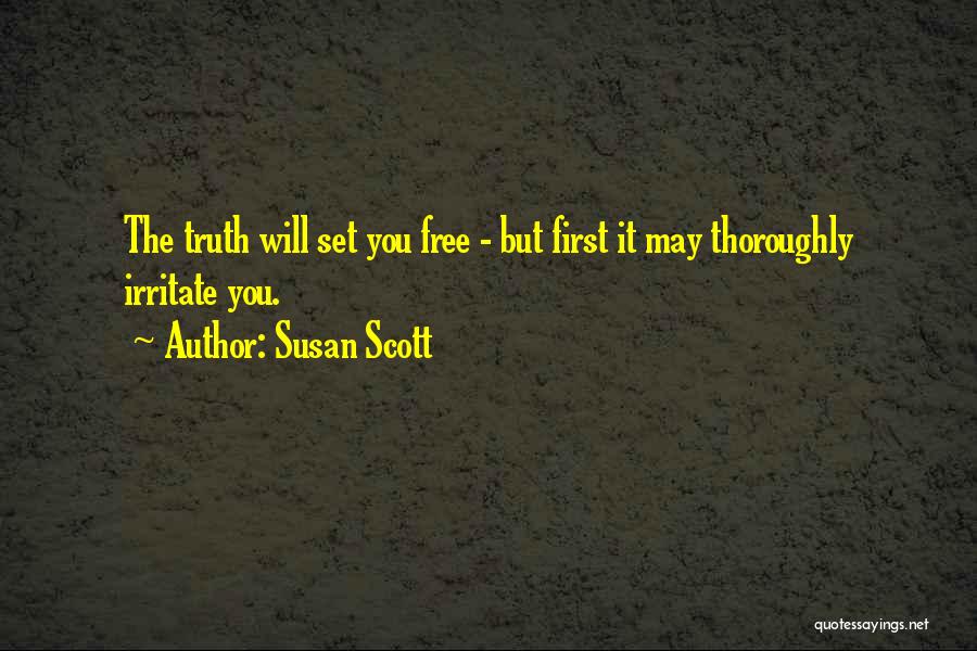 Irritate You Quotes By Susan Scott
