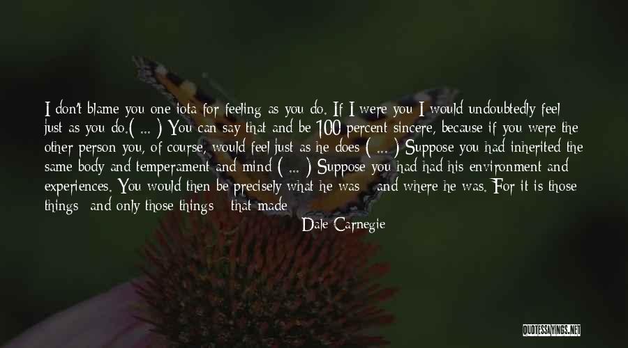 Irritated Person Quotes By Dale Carnegie