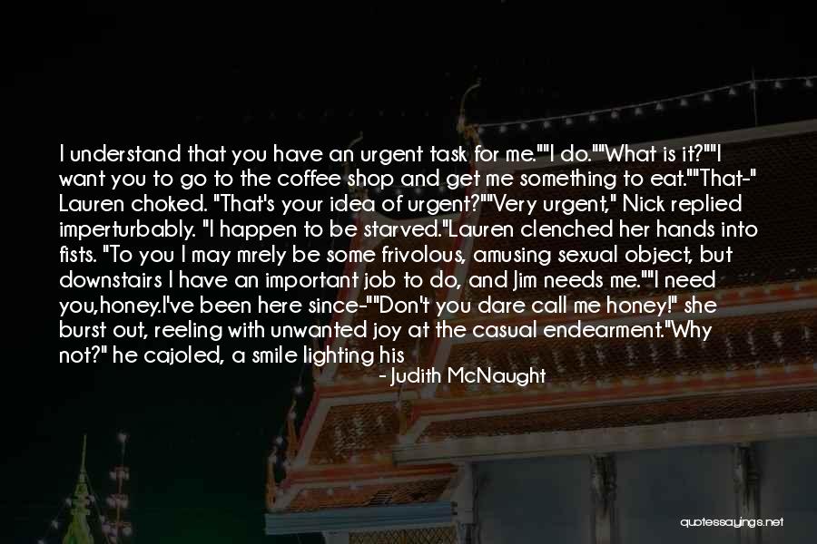 Irritating Boss Quotes By Judith McNaught Irritating Boss Quotes By Judith McNaught