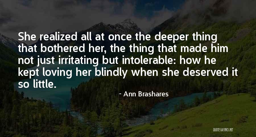 Irritating Others Quotes By Ann Brashares Irritating Others Quotes By Ann Brashares