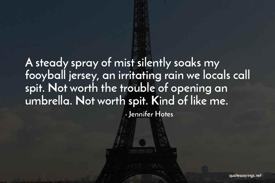 Irritating Others Quotes By Jennifer Hotes Irritating Others Quotes By Jennifer Hotes