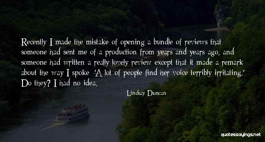 Irritating Others Quotes By Lindsay Duncan Irritating Others Quotes By Lindsay Duncan