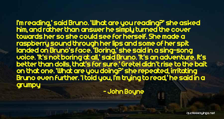 Irritating People Quotes By John Boyne Irritating People Quotes By John Boyne
