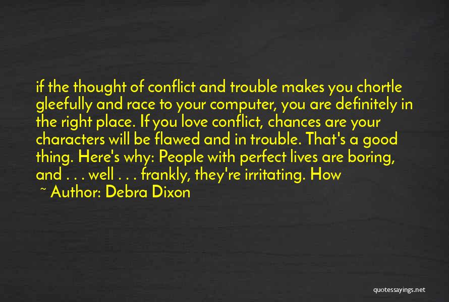 Irritating Quotes By Debra Dixon